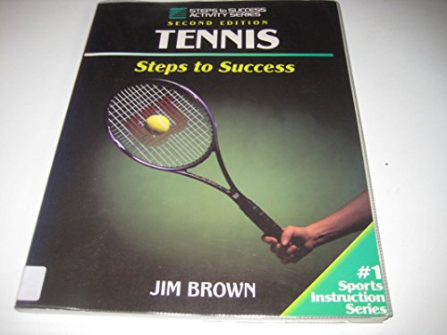 Imagen de archivo de Tennis: Steps to Success (Steps to Success Activity Series) a la venta por Wonder Book