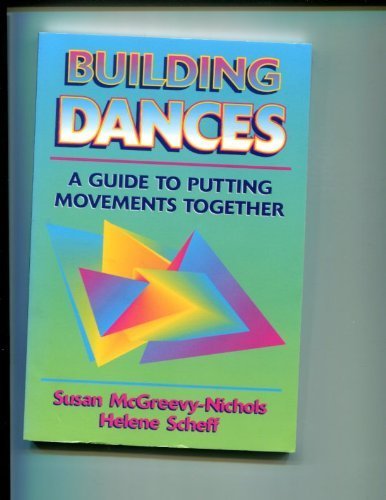 Beispielbild fr Building Dances: A Guide to Putting Movements Together zum Verkauf von Wonder Book