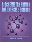 Imagen de archivo de Biochemistry Primer for Exercise Science a la venta por More Than Words