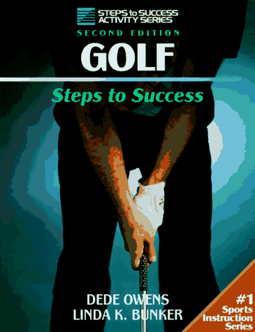 Imagen de archivo de Golf: Steps to Success (Steps to Success Activity) a la venta por Books of the Smoky Mountains