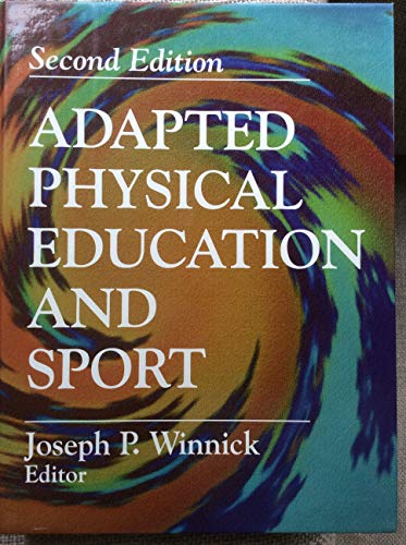 Beispielbild fr Adapted Physical Education and Sport zum Verkauf von Half Price Books Inc.