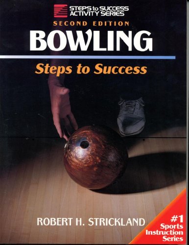 Beispielbild fr Bowling: Steps to Success (Steps to Success Activity Series) zum Verkauf von Gulf Coast Books