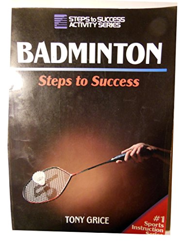 9780873226134: Badminton: Steps to Success (Steps to Success Activity Series)