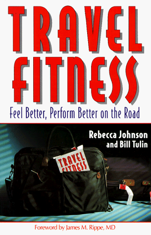 9780873226554: Travel Fitness: Feel Better, Perform Better on the Road
