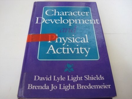 Beispielbild fr Character Development and Physical Activity zum Verkauf von SecondSale