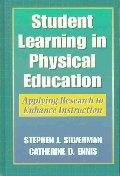 Stock image for Student Learning in Physical Education-Applying Research to Enhance Instruction for sale by Better World Books