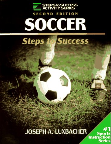 Imagen de archivo de Soccer: Steps to Success a la venta por Half Price Books Inc.