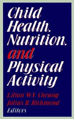 Imagen de archivo de Child Health, Nutrition and Physical Activity a la venta por AwesomeBooks