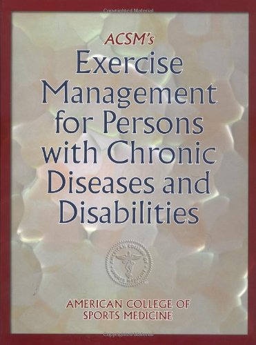 Beispielbild fr ACSM's Exercise Management for Persons with Chronic Diseases and Disabilities zum Verkauf von SecondSale