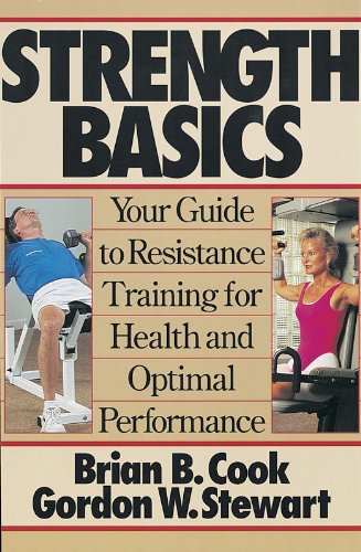 Beispielbild fr Strength Basics: Your Guide to Resistance Training for Health and Optimal Performance zum Verkauf von Buchpark