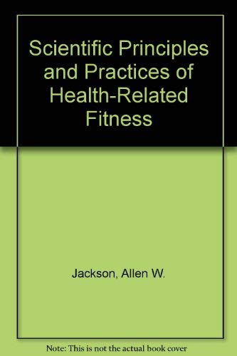 Stock image for Scientific Principles and Practices of Health-Related Fitness for sale by HPB-Red