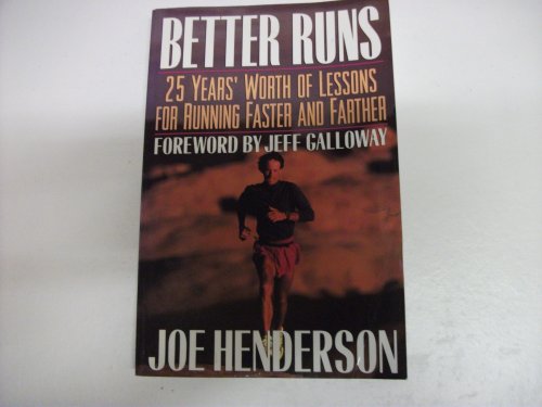 Imagen de archivo de Better Runs : 25 Years' Worth of Lessons for Running Faster and Farther a la venta por SecondSale