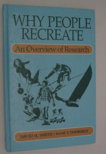 Beispielbild fr Why People Recreate : An Overview of Research zum Verkauf von Better World Books