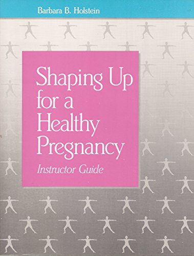 Imagen de archivo de Shaping Up for a Healthy Pregnancy a la venta por Bibliohound