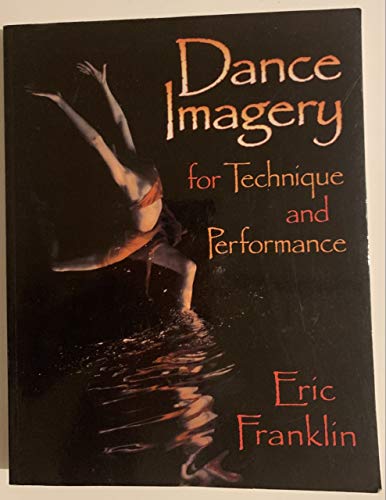 9780873229432: Dance Imagery for Technique and Performance