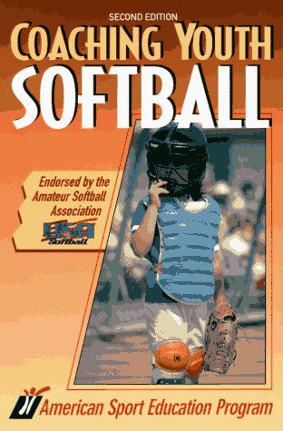 Imagen de archivo de Coaching Youth Softball (Coaching youth sports series) a la venta por Open Books