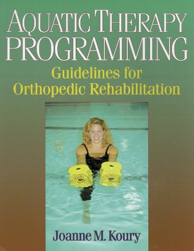 Imagen de archivo de Aquatic Therapy Programming : Guidelines for Orthopedic Rehabilitation a la venta por Better World Books