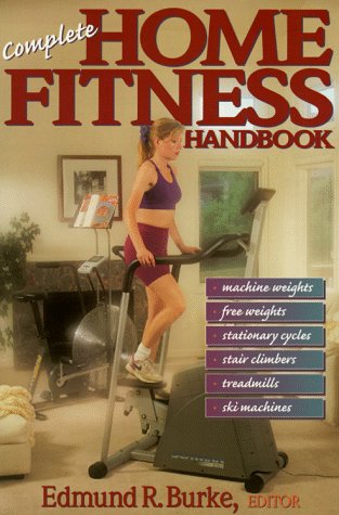 Imagen de archivo de Complete Home Fitness Handbook a la venta por 2Vbooks