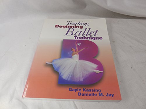 9780873229975: Teaching Beginning Ballet Technique