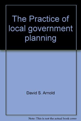 Stock image for The Practice of local government planning (Municipal management series) for sale by Wonder Book