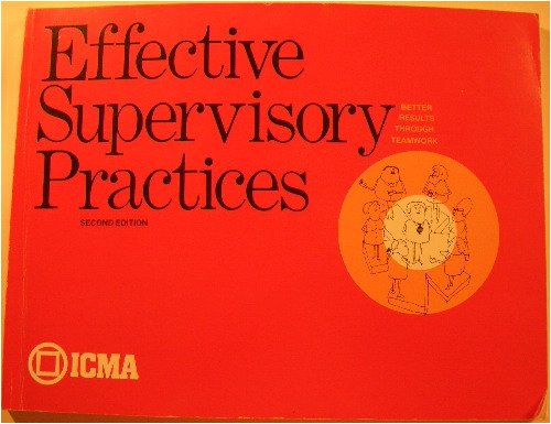 Beispielbild fr Effective Supervisory Practices (Municipal Management Series) zum Verkauf von Wonder Book