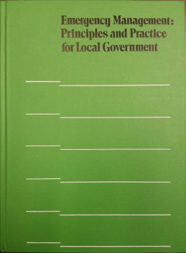 Imagen de archivo de Emergency Management Principles and Practice for Local Government a la venta por Jenson Books Inc