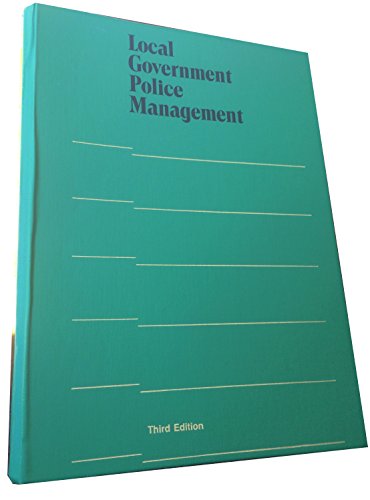 Imagen de archivo de Local Government Police Management a la venta por Better World Books