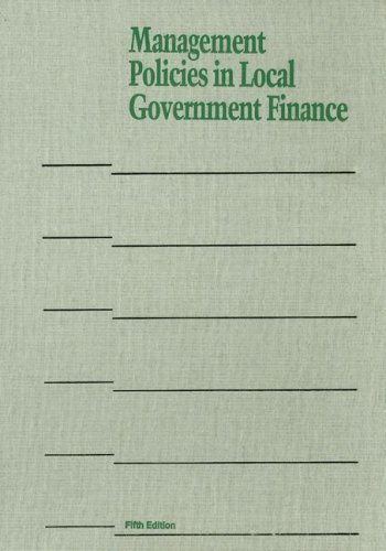 Beispielbild fr Management Policies in Local Government Finance zum Verkauf von Better World Books