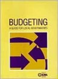 Beispielbild fr Budgeting : A Guide for Local Governments zum Verkauf von Better World Books