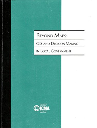 Stock image for Beyond Maps : GIS and Decision Making in Local Government for sale by Better World Books: West