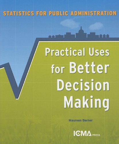 Stock image for Statistics for Public Administration: Practical Uses for Better Decision Making for sale by GF Books, Inc.