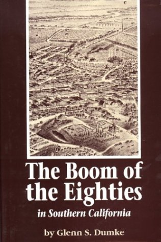 Stock image for The Boom of the Eighties in Southern California (California Classics) for sale by Books From California