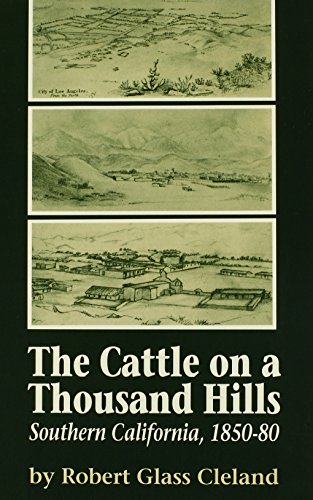 9780873280068: The Cattle on a Thousand Hills: Southern California, 1850-1880