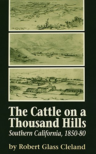 Stock image for The Cattle on a Thousand Hills: Southern California, 1850-1880 (The Huntington Library Classics) for sale by Front Cover Books