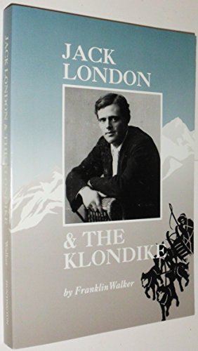 Stock image for Jack London and the Klondike: The Genesis of an American Writer for sale by WorldofBooks