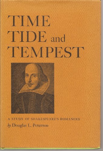 Time Tide and Tempest: A Study of Shakespeare's Romances (9780873280587) by Peterson, Douglas