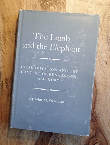 Imagen de archivo de Lamb and the Elephant: Ideal Imitation and the Context of Renaissance Allegory a la venta por The Enigmatic Reader