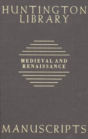 GUIDE TO MEDIEVAL AND RENAISSANCE MANUSCRIPTS IN THE HUNTINGTON LIBRARY [2 VOLUMES]