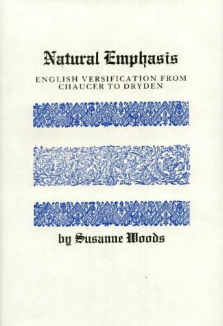 Imagen de archivo de Natural Emphasis: English Versification from Chaucer to Dryden a la venta por Anybook.com