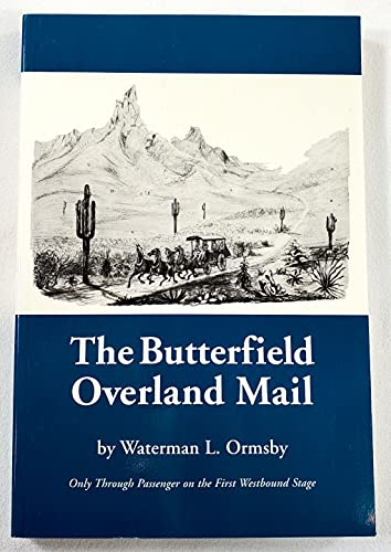 9780873280952: Butterfield Overland Mail: Only Through Passenger on the First Westbound Stage