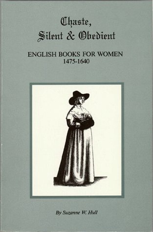 9780873280983: Chaste, Silent and Obedient: English Books for Women 1475-1640