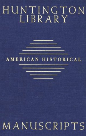 Stock image for Guide to American Historical Manuscripts in the Huntington Library for sale by Better World Books