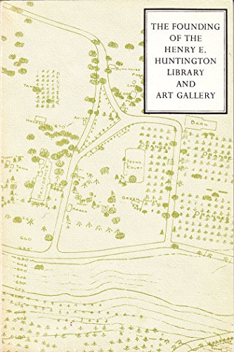 Imagen de archivo de The Founding of the Henry E Huntington Library and Art Gallery: Four Essays [Jun 01, 1969] James Thorpe; Robert R. Wark and Ray Allen Billington a la venta por WONDERFUL BOOKS BY MAIL