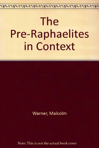 Beispielbild fr The Pre-Raphaelites in Context zum Verkauf von Cambridge Rare Books