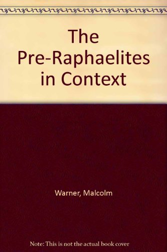 Imagen de archivo de The Pre-Raphaelites in Context a la venta por Cambridge Rare Books