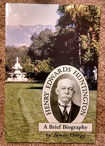 Beispielbild fr Henry Edwards Huntington : A Brief Biography zum Verkauf von Better World Books