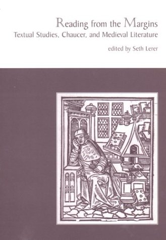 Imagen de archivo de Reading from the Margins: Textual Studies, Chaucer, and Medieval Literature a la venta por Midtown Scholar Bookstore