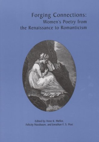 Stock image for Forging Connections: Women's Poetry from the Renaissance to Romanticism for sale by Midtown Scholar Bookstore