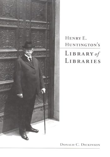 Imagen de archivo de Henry E. Huntington's Library of Libraries a la venta por ThriftBooks-Dallas