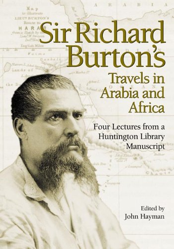 9780873282093: Sir Richard Burton's Travels In Arabia And Africa: Four Lectures From A Huntington Library Manuscript [Lingua Inglese]